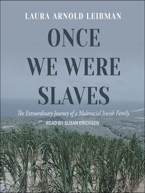 Title details for Once We Were Slaves by Laura Arnold Leibman - Available